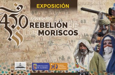 exposicion rebelion de los moriscos berja