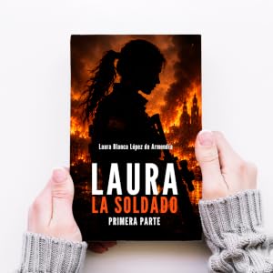 Cuando los antiguos compañeros vuelven a formar equipo, en el libro ‘Laura la soldado’, de Laura Blanca López de Armendía